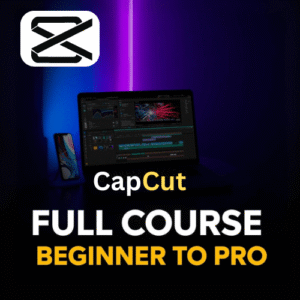 🎬 CapCut Complete Bangla Course – Beginner ➝ Pro